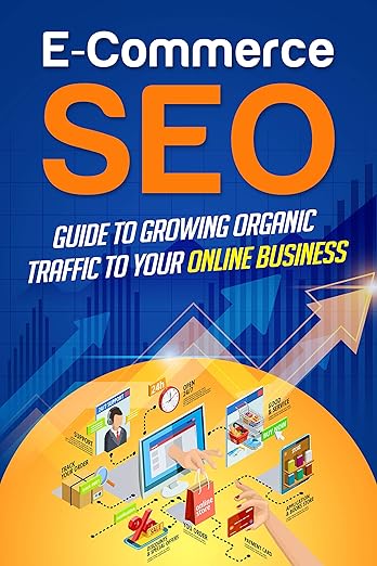 E-Commerce SEO Guide to Growing Organic Traffic to Your Online Business