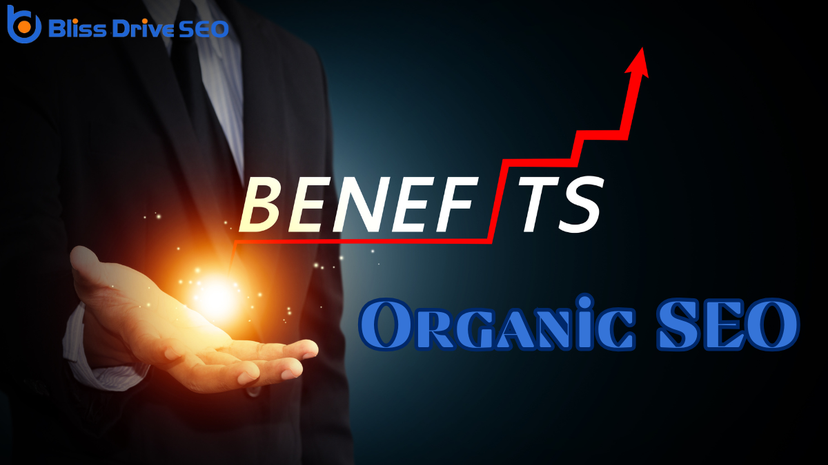 Benefits of Organic SEO