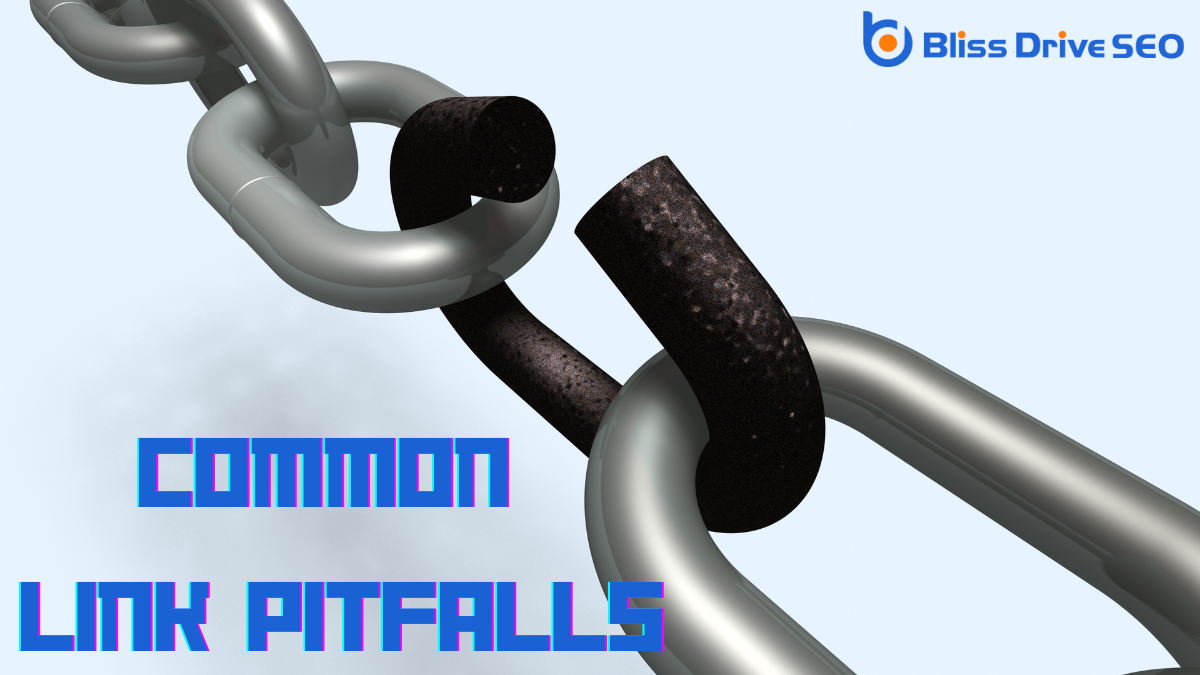 Common Link Pitfalls